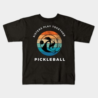 Pickleball sisters , pickleball woman, pickleball sisters playing together Kids T-Shirt